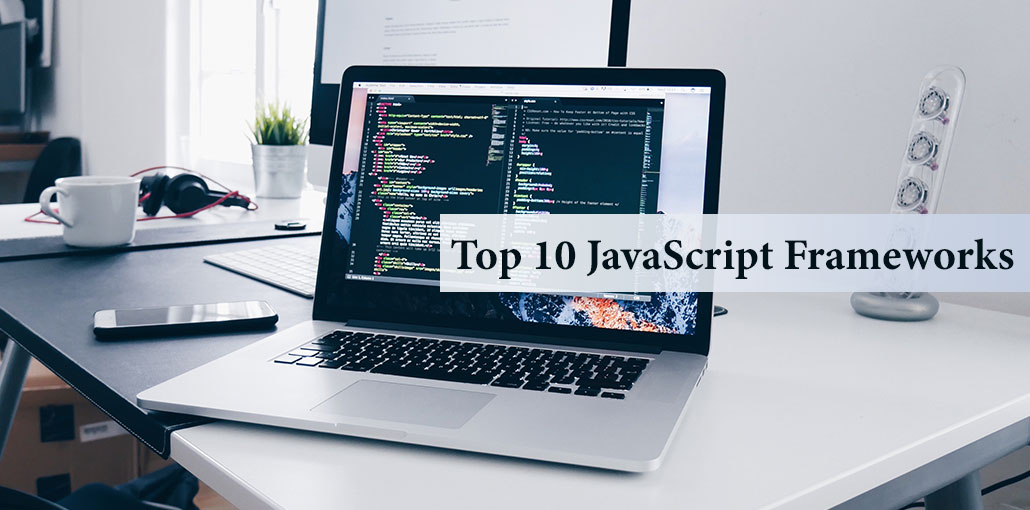 Top 10 JavaScript Frameworks for Developers