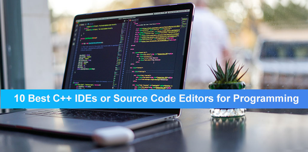 10 Best C++ IDEs or Source Code Editors for Programming