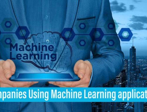 Top 10 Companies Using Machine Learning Application