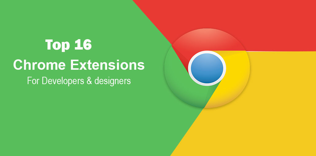 16 Best Chrome Extensions for Developers