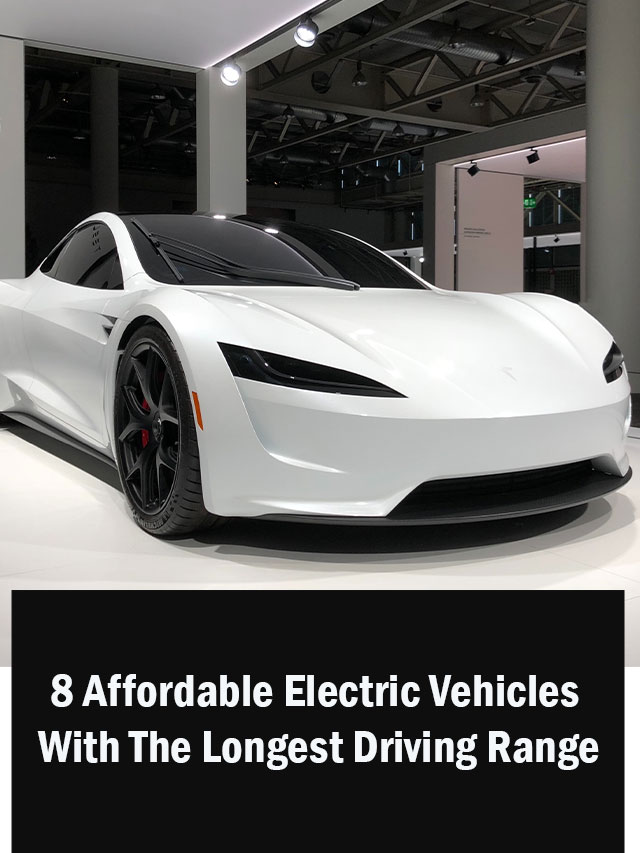 8 Affordable Electric Vehicles With The Longest Driving Range The