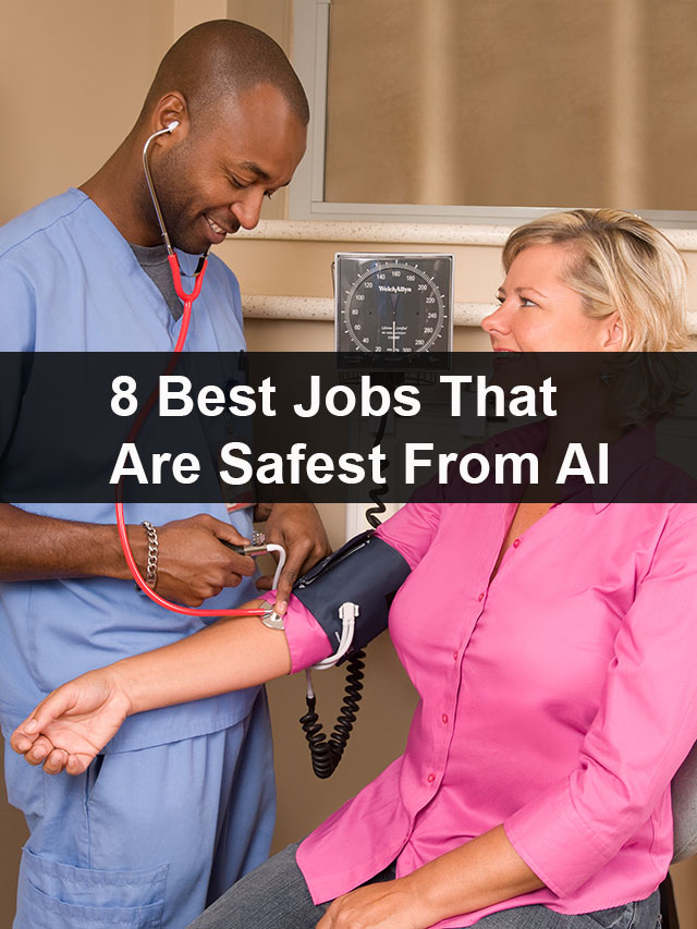 8 Best Jobs That Are Safest From AI The Tech Trend