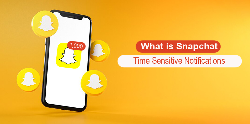 What is Snapchat Time Sensitive Notifications: Explain with Step by Step