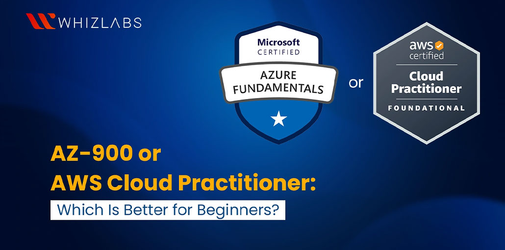 AZ-900 or AWS CLF-C02 Which Is Better for Beginners