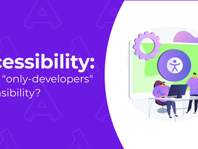 Is Accessibility an Only-Developers Responsibility
