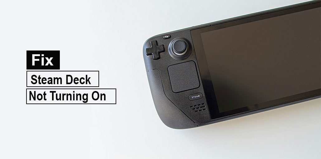 Steam Deck Not Turning On