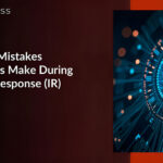 Incident Response Mistakes