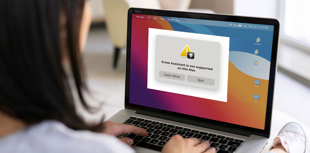 Erase Assistant Is Not Supported on This Mac