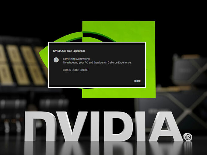 GeForce Experience Error Code 0x0003