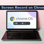 How to Screen Record on Chromebook