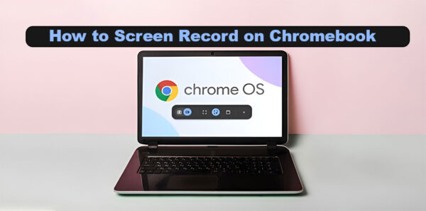 How to Screen Record on Chromebook