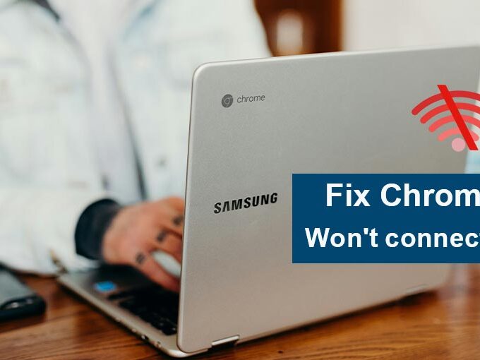 Chromebook Won't Connect to WiFi