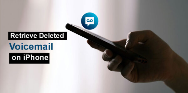 How to Retrieve Deleted Voicemail on iPhone