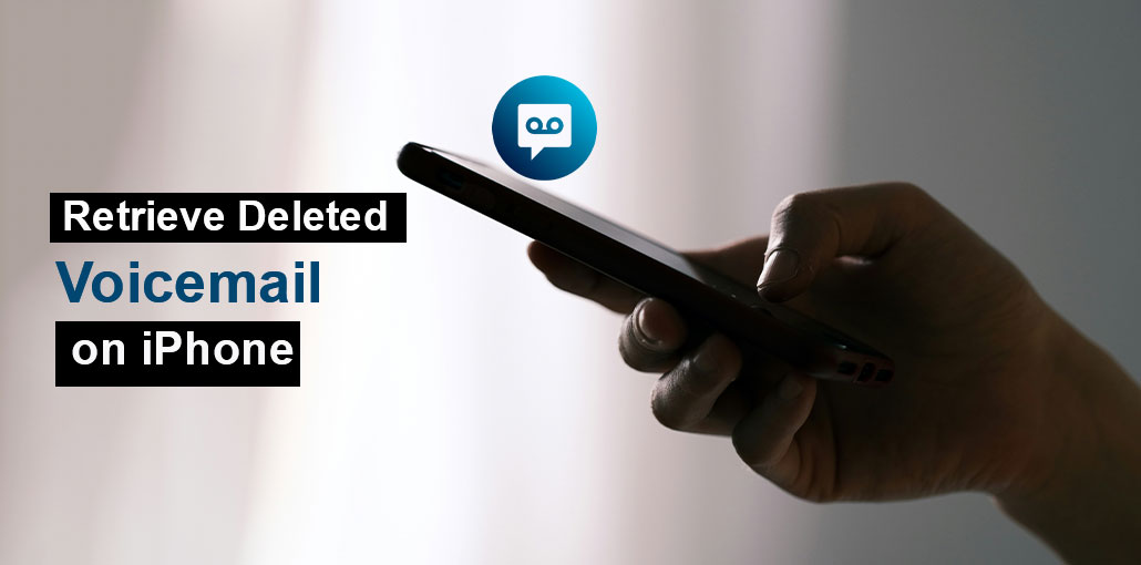 How to Retrieve Deleted Voicemail on iPhone