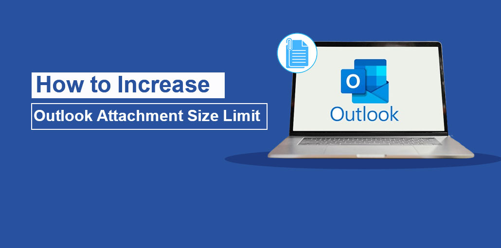 Outlook Attachment Size Limit