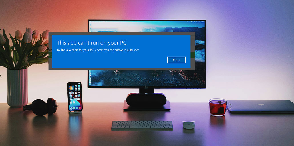 This App Can't Run on Your PC