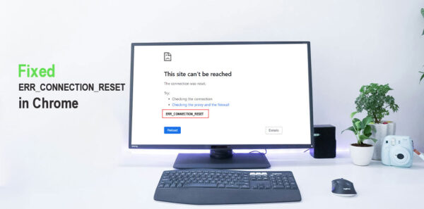 ERR_CONNECTION_RESET