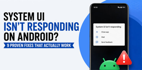 System UI Isn't Responding
