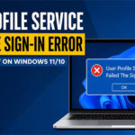User Profile Service Failed The Sign-In