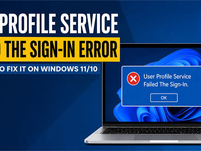 User Profile Service Failed The Sign-In