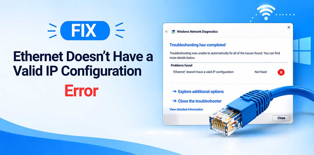 Ethernet Doesn't Have a Valid IP Configuration