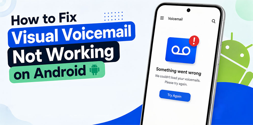 Visual Voicemail Not Working