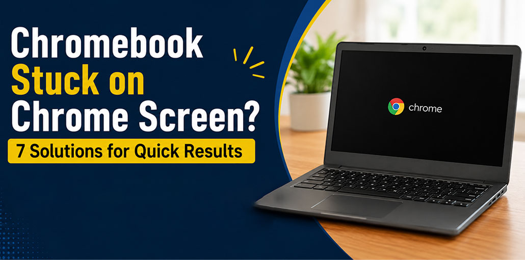 Chromebook Stuck on Chrome Screen