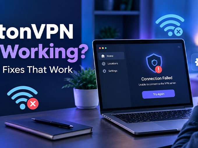 Proton VPN Not Working